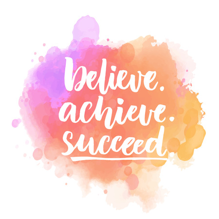 Believe, achieve, succeed. Motivational quote on purple and pink stain. saying for posters, inspirational cards and social media contentのイラスト素材