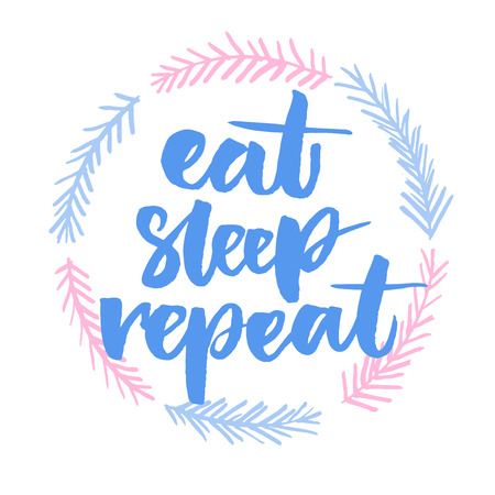 Eat, sleep, repeat. Funny phrase for posters and t-shirts. Brush lettering in hand drawn wreathのイラスト素材