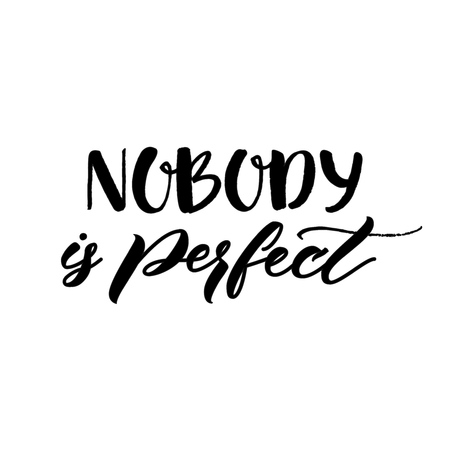 Not Perfect Writing Vector Image Vector of Nobody is perfect. - ID:59291088 - Royalty Free Image - Stocklib