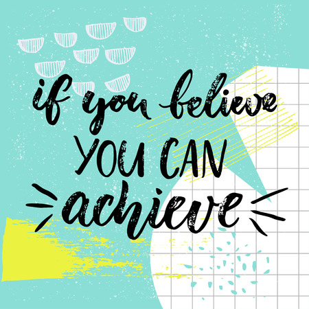 If you can believe, you can achieve. Motivation saying, brush calligraphy on blue background with hand drawn strokes and squared paper. Positive vector quoteのイラスト素材