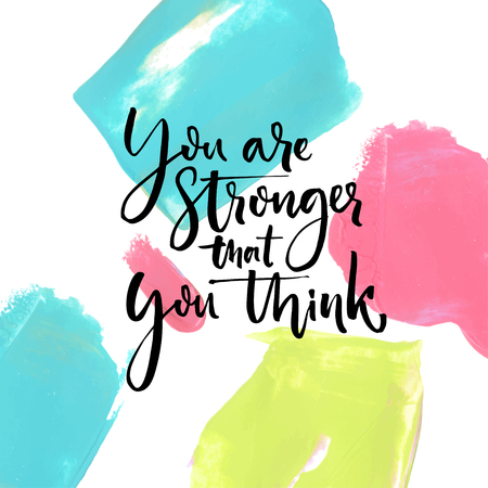 You are stronger that you think. Motivational saying at artistic paint strokes background.のイラスト素材