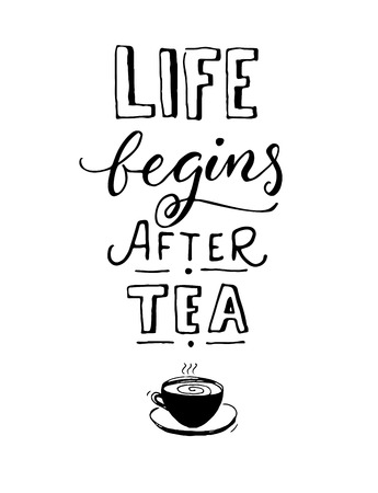 Life begins after tea. Black and white cafe poster design with hand drawn cup of tea.のイラスト素材