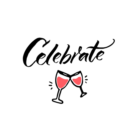 Celebrate text and hand drawn clang glasses with wine. Calligraphy inscription for greeting cards and social media.のイラスト素材