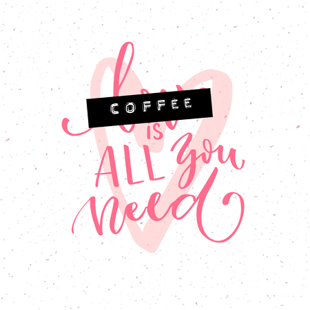Coffee is all you need. Brush calligraphy inscription.のイラスト素材