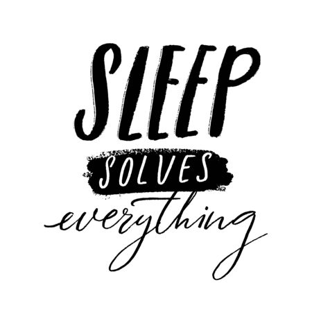 Sleep solves everything. Funny quote about sleeping and naps. Handwritten inscription for t-shirts, cards and posters. Black vector text isolated on white background.のイラスト素材