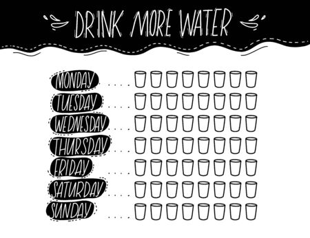 Simple water tracker with 8 glasses every day of week. Black and white handwritten text, printable journal page. Drink more water motivational quote. Healthy habit checklist.のイラスト素材