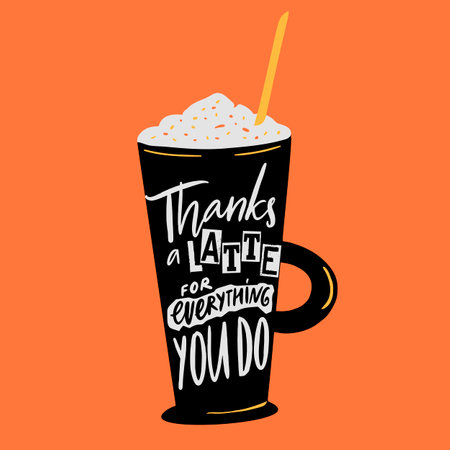 Thanks a latte for everything you do. Funny handwitten lettering inscription on tall coffee glass, vector illustration for posters, cards.のイラスト素材