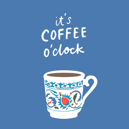 It is coffee o clock. Time for coffee, traditional small tukish cup. Inspirational banner, poster, vector print for greeting cardのイラスト素材