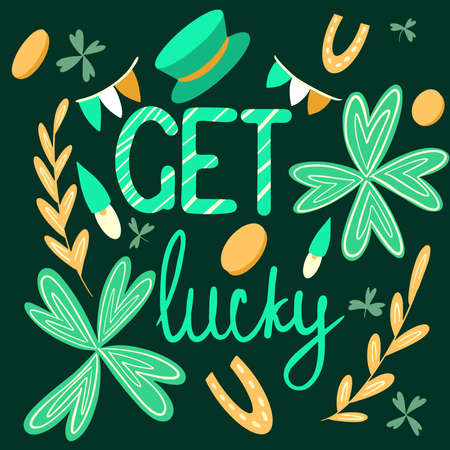 An Irish-style illustration with the inscription get lucky and attributes of luck: four-leaf clover, coins, horseshoe. Suitable for banners, posters, signage, postcards and invitations.のイラスト素材