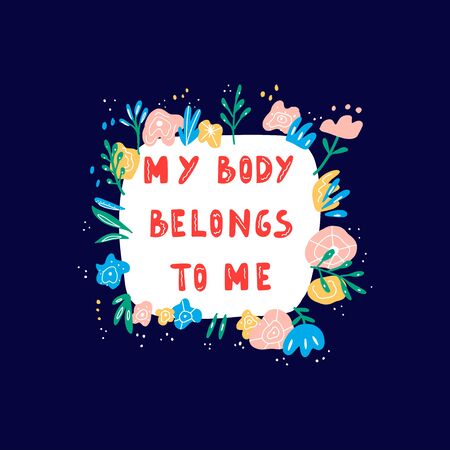 Women rights concept. Protest against abortion ban. Me body belongs to me - hand drawn lettering.のイラスト素材