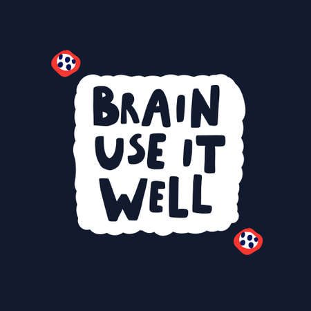 Brain use it well funny motivating quote.のイラスト素材