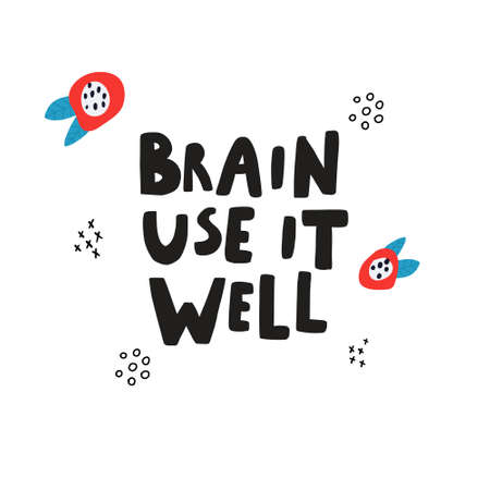 Brain use it well funny motivating quote.のイラスト素材