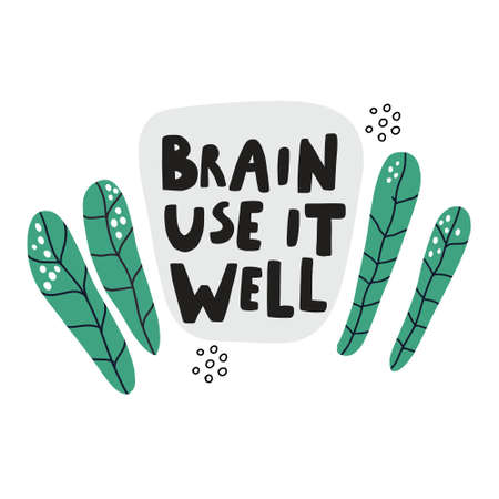 Brain use it well funny motivating quote.のイラスト素材