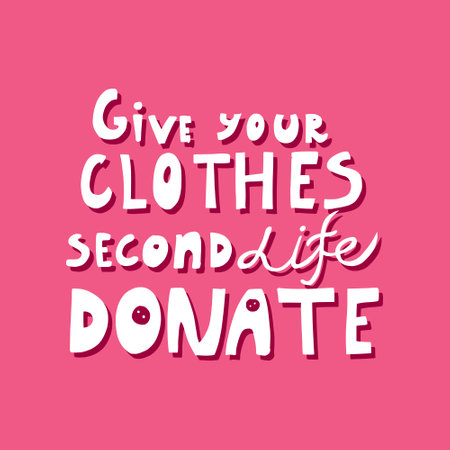 Give your clothes second life. Donate - cute hand drawn lettering quote with different floral elements.のイラスト素材