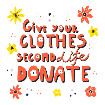 Give your clothes second life. Donate - cute hand drawn lettering quote with different floral elements.のイラスト素材