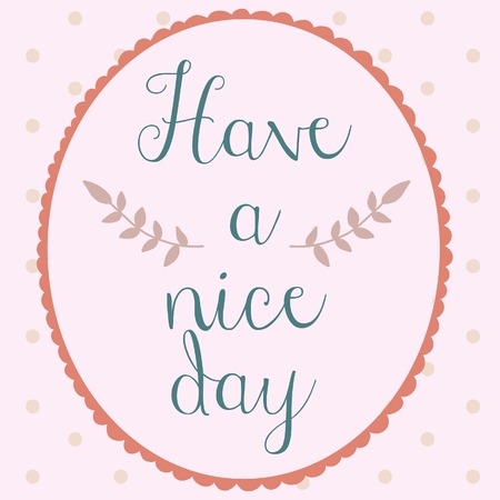 Have a nice day poster polkadot hand drawn styleのイラスト素材