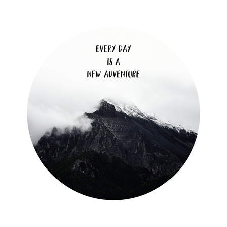 Every day is a new adventure. Inspirational quote on snow mountain in Daocheng county, Sichuan province, China.の写真素材