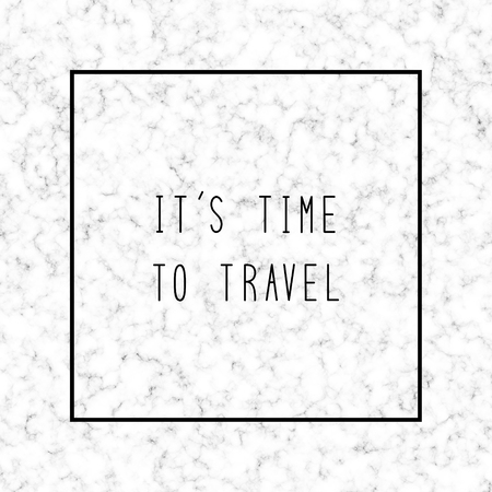 It s time to travel. Inspirational quote on white and grey marble background.の写真素材