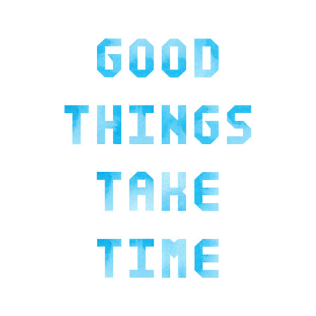 Good things take time with blue watercolor on white background.のイラスト素材
