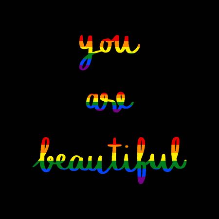 You are beautiful hand drawn lettering with rainbow LGBT flag on black background.のイラスト素材