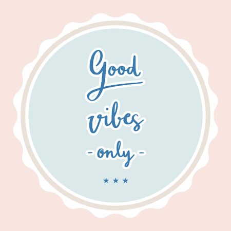 Good vibes only hand lettering on pastel background.のイラスト素材