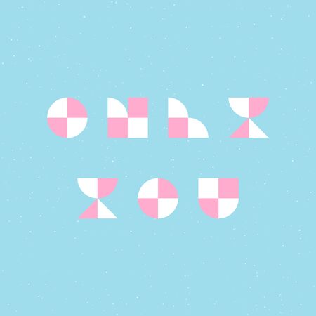 Only you with geometric shape font design. Pink and white pattern on blue backgroundのイラスト素材