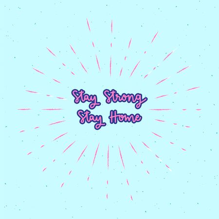 Stay strong Stay home hand lettering with sunburst lines.のイラスト素材