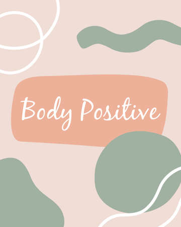 Body positive lettering. Abstract geometric shapes on background. Pastel colors. Vector greeting card.のイラスト素材