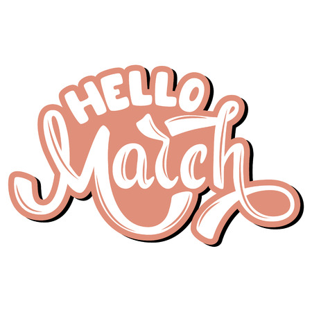 Hello March. Name of the month. Handwritten Lettering. Text. Modern Calligraphy. Vector.のイラスト素材