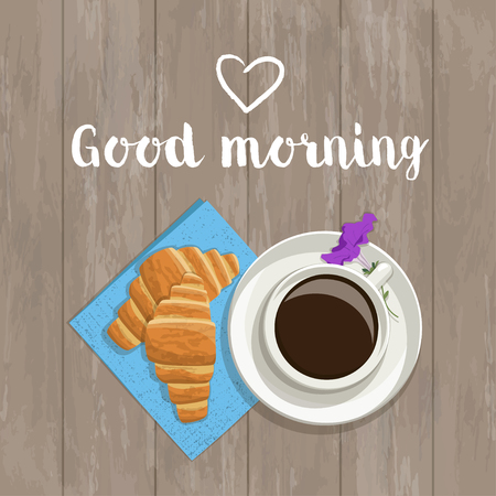 Vector postcard with the words and hearts. The composition of coffee, fresh croissants on a napkin, inscription, heart and flower on a wooden background, top viewのイラスト素材