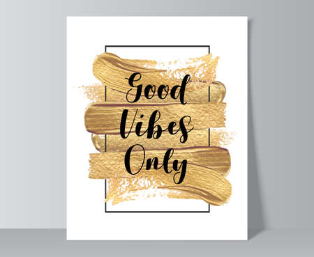 On gold paint with a frame calligraphic inscription in black font only good vibes. Vector Illustration.のイラスト素材