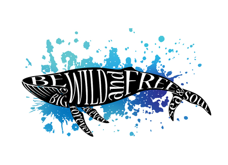 Whale. Be wild and free lettering poster. This illustration can be used as a print on T-shirts and bags.のイラスト素材