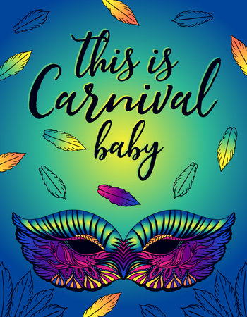 poster for a carnival with a bright female mask. With the phrase is carnival babe.のイラスト素材