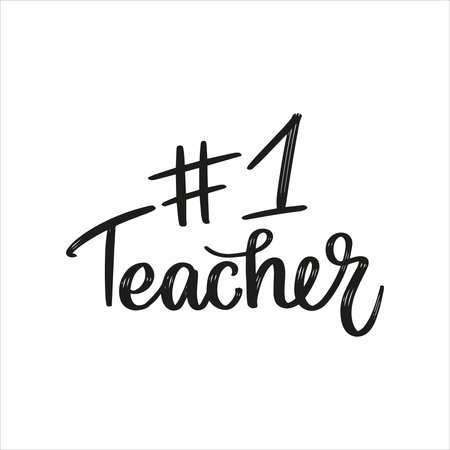 Teacher number 1 modern brush calligraphy black and white typography illustration for poster printのイラスト素材