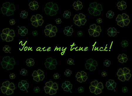 Saint Patrick's Day greeting card with emerald tender clover leaves and text on black background. Inscription - You are my true luck. vector illustration.のイラスト素材