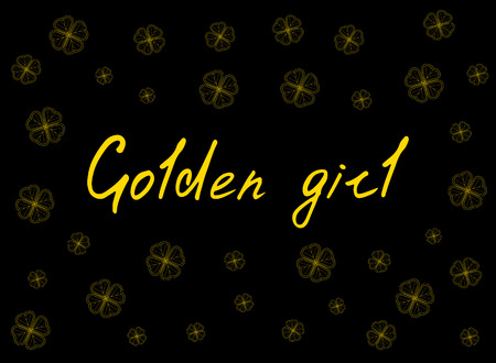 Saint Patrick's Day greeting card with gold  tender clover leaves and text on black background. Inscription - Golden girl. vector illustration.のイラスト素材