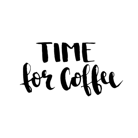 Time for coffee card. Hand drawn positive quote. Ink illustration. Hand drawn lettering element for your design.のイラスト素材
