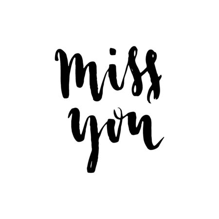 Miss you. Modern brush calligraphy. Isolated on white background. Hand drawn lettering element for your design.のイラスト素材