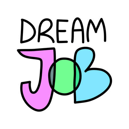 Dream job lettering isolated on white background. Sketchy work search quote. Doodle font print. Career development banner.のイラスト素材