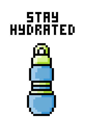 Stay hydrated quote and sport bottle symbol, pixel art print isolated on white background. Motivational weigh loss tip. Fitness advice. Inspiring healthy lifestyle poster. Diet slogan. Body care rule.のイラスト素材