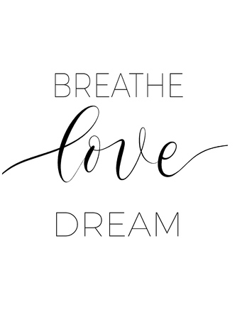 Breathe love dream  - minimalistic lettering poster vector.のイラスト素材