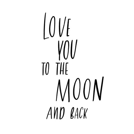 Love you to the moon and back -   inscription hand lettering vector.Typography design. Greetings card.のイラスト素材