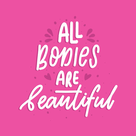 All bodies are beautiful - hand  lettering vector inscription on pink background.のイラスト素材