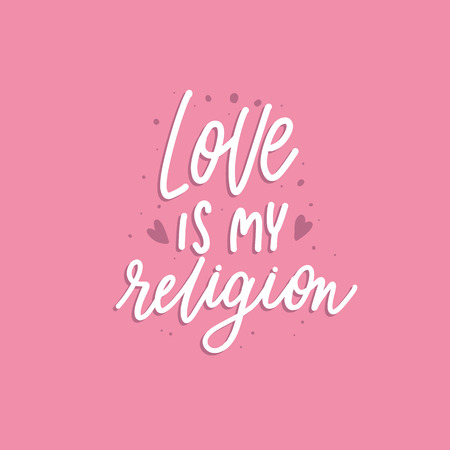 Love is my religion - hand  lettering vector inscription on pink background.のイラスト素材