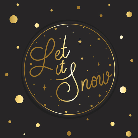 Let it snow - hand lettering vector card. Calligraphy gold holiday  inscription. Round label design.のイラスト素材
