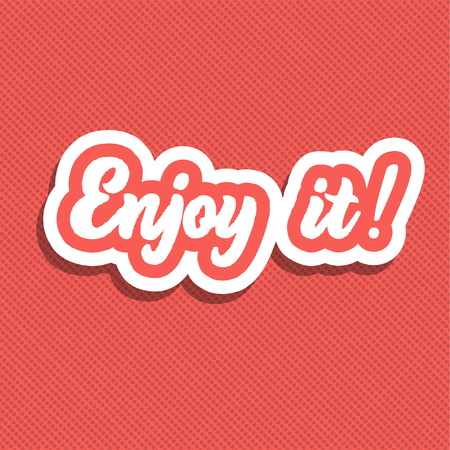 Enjoy it! Hand lettering vector illustration.のイラスト素材