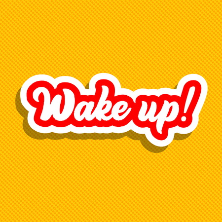 Wake up! Hand lettering vector illustration.のイラスト素材