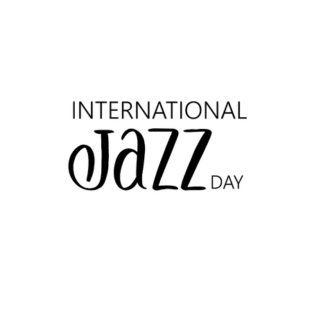International Jazz day. Lettering composition, perfect for invitation,  poster, cards, t-shirts, mugs, pillows and social media.のイラスト素材