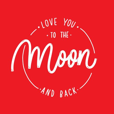Love you to the moon and back.Round sketch Illustration with calligraphy.のイラスト素材
