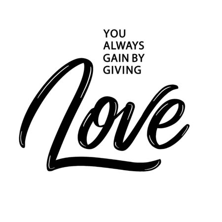 You always gain by giving Love - lettering inscription.のイラスト素材